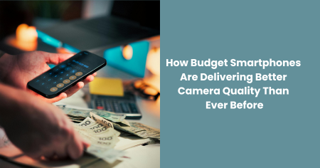 budget-smartphones-better-camera-quality