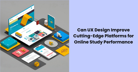 can-ux-design-improve-online-study-platform-performance