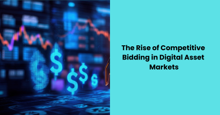 competitive-bidding-digital-asset-markets