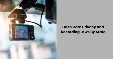 dash-cam-privacy-and-recording-laws-by-state