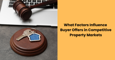 factors-influencing-buyer-offers-in-competitive-property-markets