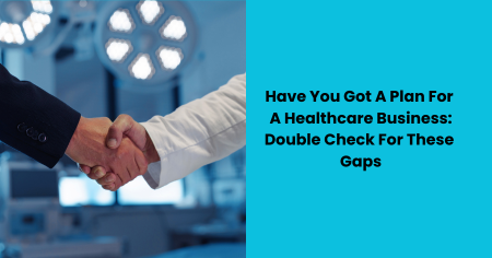 healthcare-business-plan-gaps