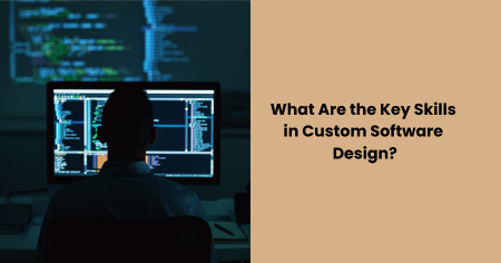 key-skills-in-custom-software-design