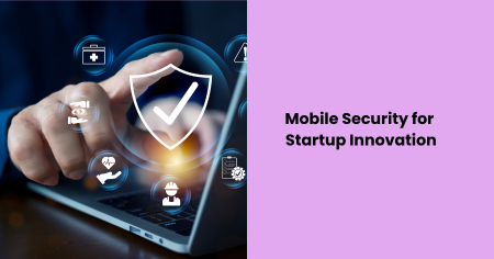 mobile-security-for-startup-innovation