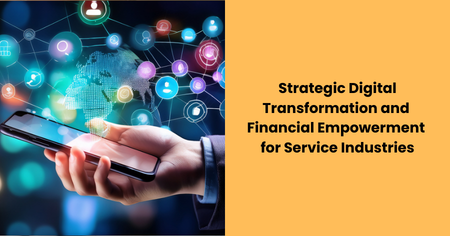 strategic-digital-transformation-financial-empowerment-service-industries
