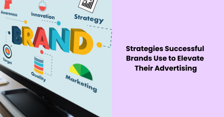 strategies-to-elevate-brand-advertising