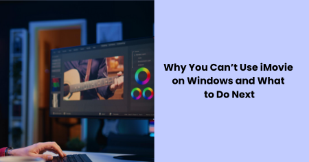 why-you-cant-use-imovie-on-windows